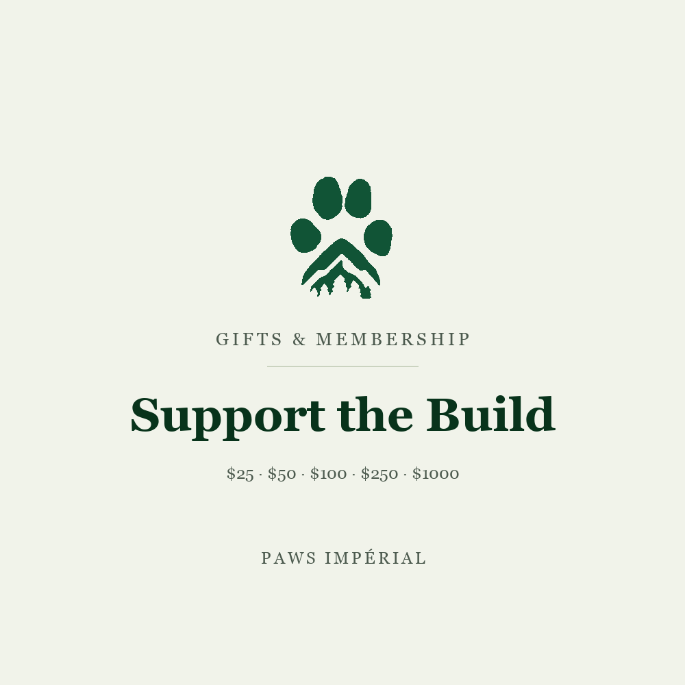 Support the Build — Paws Impérial