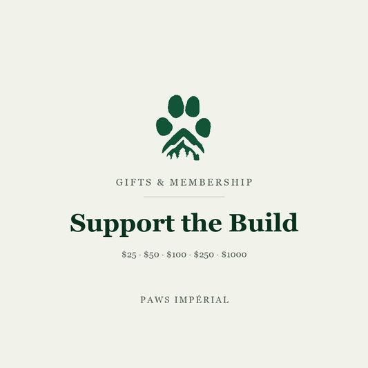 Support the Build — Paws Impérial